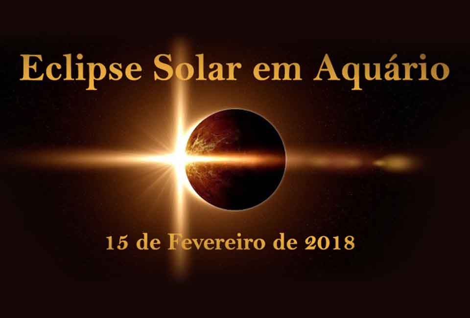 Eclipse Solar em Aquário -15 de Fevereiro de 2018